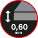 FLAT BLADE THICKNESS 0.6 mm FLAT BLADE THICKNESS 0.6 mm